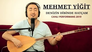 DENİZİN DİBİNDE HATÇAM MEHMET YİĞİT  Canlı Performans 2019  HD [upl. by Doig76]