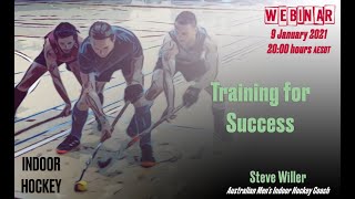 Training for Success  Indoor Hockey Webinar  9 Jan 2021 [upl. by Ahsert]