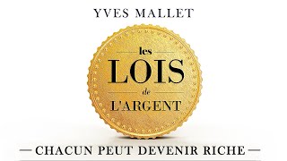 Les lois de largent Chacun peut devenir riche Yves Mallet Livre audio gratuit [upl. by Ekram604]