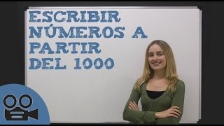 Escribir los números a partir del 1000 [upl. by Arikal193]