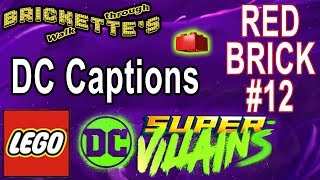 DC Captions Red Brick in Part 12 Level 12 “The One With The T Rex Mech” in LEGO DC Super Villains [upl. by Leuas]