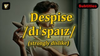 v Despise meaning strongly dislike with 5 examples [upl. by Austreng]