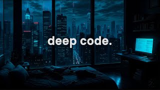 Deep Chillout Mix — Deep Coding at Night — Chill Work and Study [upl. by Burnett]