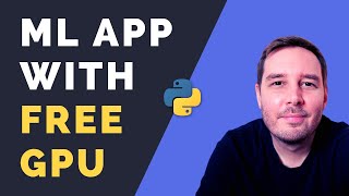 How to create free GPUpowered ML apps in Python [upl. by Durston]