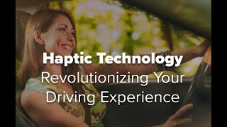 Discover Haptic Technology Revolutionizing Interaction in Cars and Trucks [upl. by Eecyak]