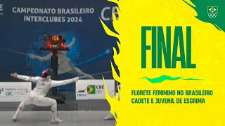 FINAL FLORETE FEMININO NO BRASILEIRO DE CADETE E JUVENIL DE ESGRIMA [upl. by Aciamaj145]