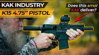 Can the KAK K15 475quot AR Pistol Handle the Pressure [upl. by Divd555]