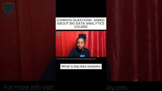 COMMON QUESTIONS ASKED ABOUT BIG DATA ANALYTICS COURSE What is big data analytics [upl. by Pavkovic]