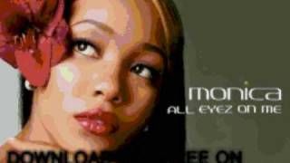 monica  Im Back  All Eyez On Me [upl. by Ocimad]