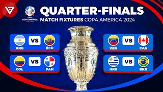 🔴 QUARTER FINALS COPA AMERICA 2024 FIXTURES  Match Schedule Copa America 2024 QuarterFinals [upl. by Wandy165]