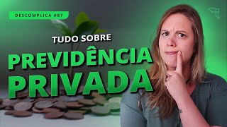 O que é e como funciona uma PREVIDÊNCIA PRIVADA [upl. by Irrep]