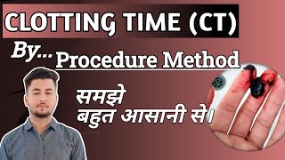 lecture 35Clotting time CT by Capillary Tube Method आइए समझते है बड़ी आसानी से। [upl. by Georas]