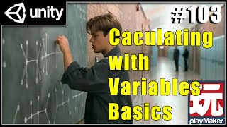 Unity Playmaker tutorial  Math Variable Calculations for Beginners [upl. by Enilorac]