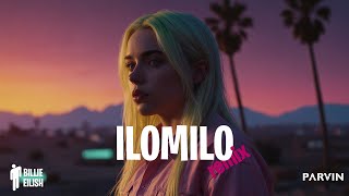 Billie Eilish  ilomilo Parvin Remix [upl. by Assirahs845]