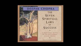 Deepak Chopra  The Seven Spiritual Laws of Success [upl. by Romelle149]