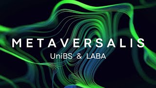 METAVERSALIS il progetto di Ai sviluppato da UniBs e Laba [upl. by Nnailuj261]