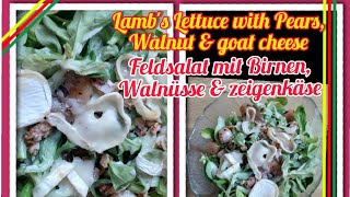 How to make Lambs Lettuce salad with Pears Walnut amp Goat Cheese Creamy and delicious [upl. by Nilla721]