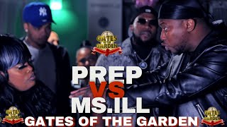 PREP vs MS ILL  GATES of the GARDEN  MALE VS FEMALE RAP BATTLE [upl. by Vladamar]