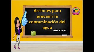 Acciones para prevenir la contaminación del agua [upl. by Orrin]