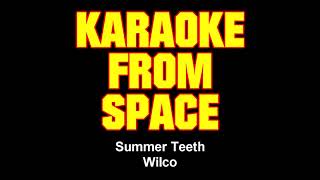 Wilco • Summer Teeth  Karaoke • Instrumental • Lyrics [upl. by Nnylyrehc]