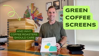 Green Sizing Screens and Why Coffee Roasters Should Care [upl. by Pegeen]