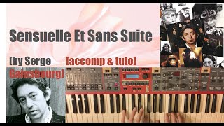 Sensuelle et Sans Suite Serge Gainsbourg  Piano accompaniment and tutorial [upl. by Saimerej]