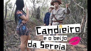 Candieiro e o beijo da sereira [upl. by Ahseena]