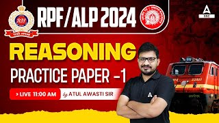 RRB ALP RPF 2024  Railway Reasoning By Atul Awasthi  Practice Paper 1 [upl. by Mongeau158]