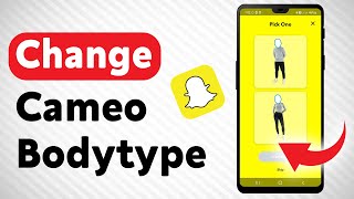 How To Change Your Bodytype In Cameo Snapchat Full Guide [upl. by Kizzee896]