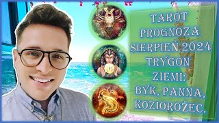 BYK♉ PANNA♍ KOZIOROŻEC♑ SIERPIEŃ 2024  TAROT🃏 PROGNOZA  TRYGON ZIEMI🌍© [upl. by Hgieleak]