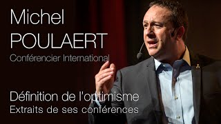 Définition de loptimisme  Michel Poulaert conférencier professionnel [upl. by Lemire459]