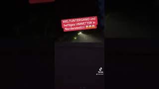 WELTUNTERGANG und UNWETTER in Norderstedt ⛈️ ⚡️ 😱 [upl. by Westley]