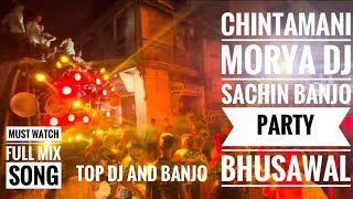 Sachin Banjo Party Bhusawal Chintamani Morya Sound Bhusawal  Mix Songs 🎶🎧 [upl. by Town]