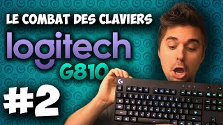 Le Combat des Claviers  Partie 2  Logitech G810 [upl. by Eecyaj819]