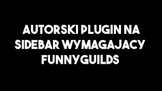 AUTORSKI PLUGIN NA SIDEBAR WSPIERAJACY FUNNYGUILDS [upl. by Standing]