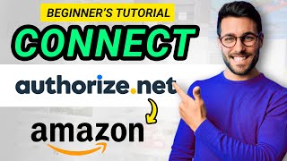 How to connect Authorizenet to Amazon account [upl. by Enirahtak212]