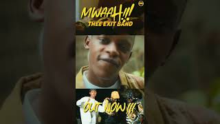 Thee Exit Band  Mwaah  Out Now 🔥🔥🔥 [upl. by Sleinad]