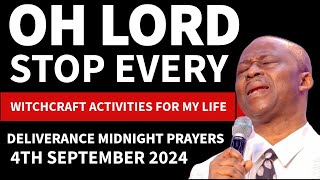 SEPTEMBER 4TH DR OLUKOYA MIDNIGHT PRAYERS OLUKOYA DELIVERANCE PRAYERS AGAINST WITCHCRAFT POWER [upl. by Wayne]