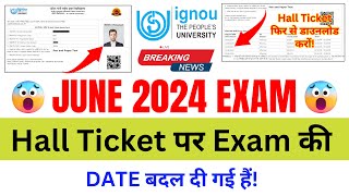 Breaking News June 2024 Exam Hall Ticket पर Exam की Date बदल दी गई हैं  Revised Hall Ticket 2024 [upl. by Brenton952]