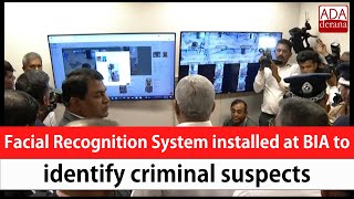 Facial Recognition System installed at BIA to identify criminal suspects English [upl. by Adnovoj]