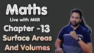 Maths Class 9th l Chapter  13 Surface Areas and Volumes Live with MKR [upl. by Vijar414]