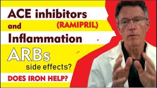 ACE Inhibitors ramipril and inflammation Arbs side effects cough angioedema Does Iron help [upl. by Inoliel105]