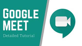 How to Use Google Meet  Detailed Tutorial [upl. by Kelton]