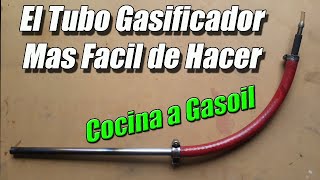 TUBO GASIFICADOR MAS FACIL De HACER Para Cocina a Gasoil [upl. by Annotahs808]