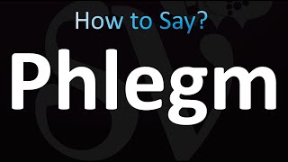 How to Pronounce Phlegm Correctly [upl. by Acinorav]