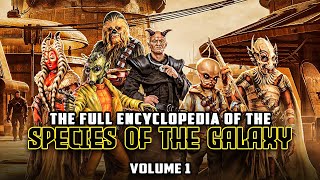 The Galactic Database for Xenoanthropology Exploring the Species of the SW Universe Vol 1 [upl. by Gerk]