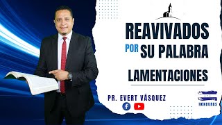 Motivos de tristeza Lamentaciones 1 REAVIVADOS POR SU PALABRA Pr Evert Vásquez [upl. by Ardnaskela]