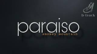 PARAISO  SMOKEY MOUNTAIN  BACKING TRACK [upl. by Cirala531]