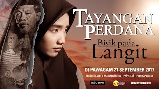 TAYANGAN PERDANA BISIK PADA LANGIT HD  Di Pawagam 21 September 2017 [upl. by Baiss729]