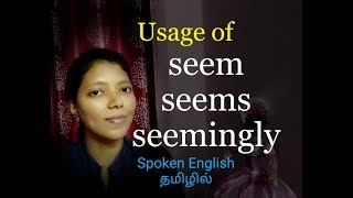 Usage of SEEM SEEMSSEEMINGLY  Spoken English Through Tamil 62 [upl. by Resee49]